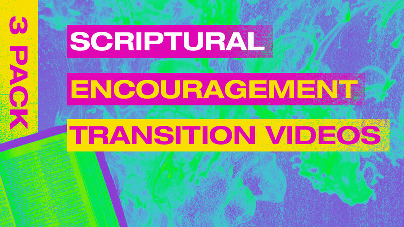 Scriptural Encouragement Transition Videos - 3 Pack
